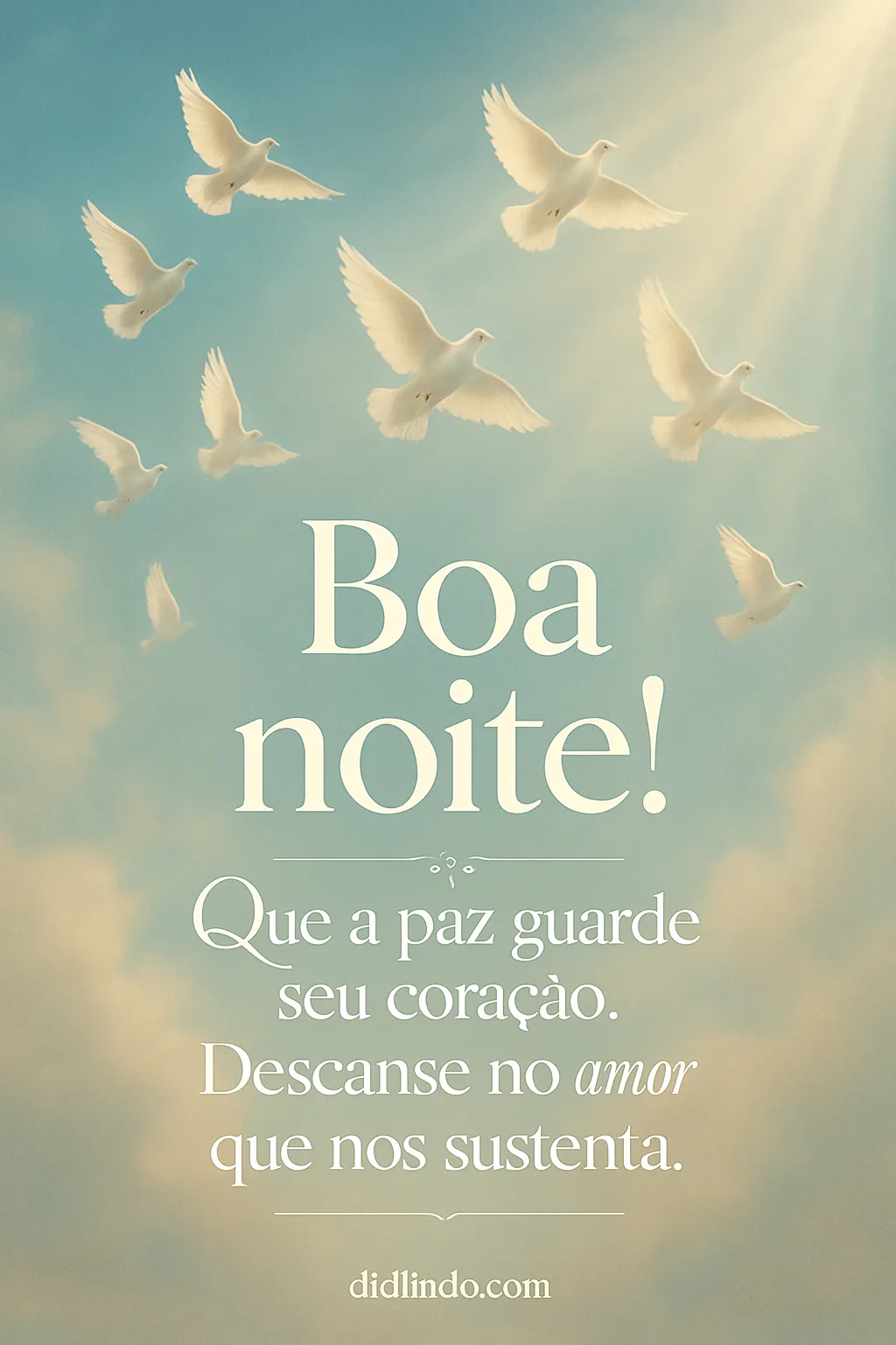 Amor que sustenta, paz no sono.