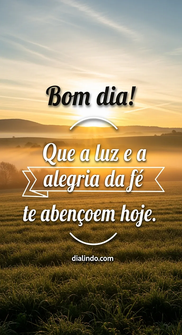 Luz da Fé Iluminando o Dia