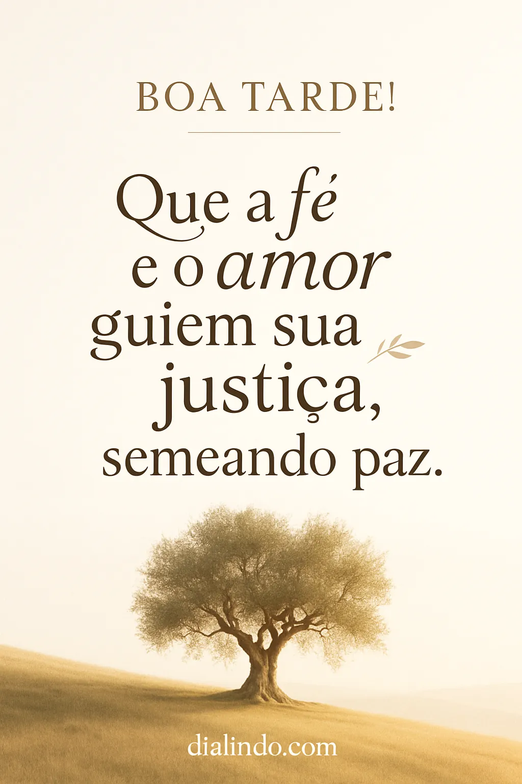 Justiça, Fé e Paz Semeadas.