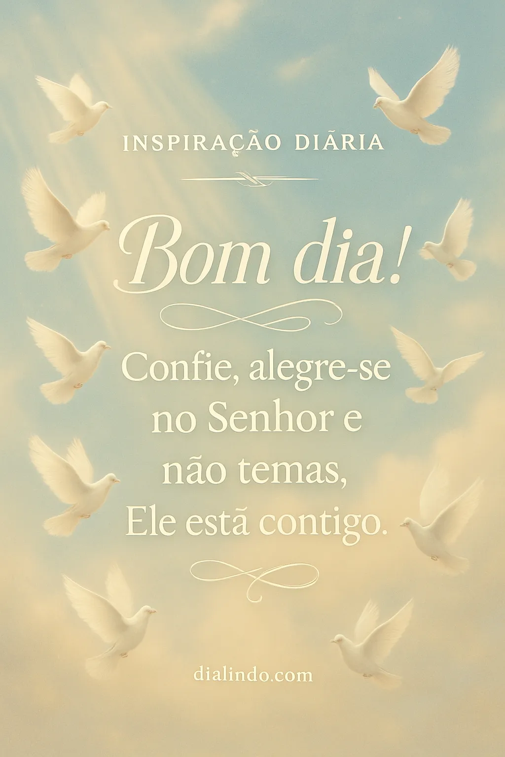 Alegria, Confiança, Presença Divina.