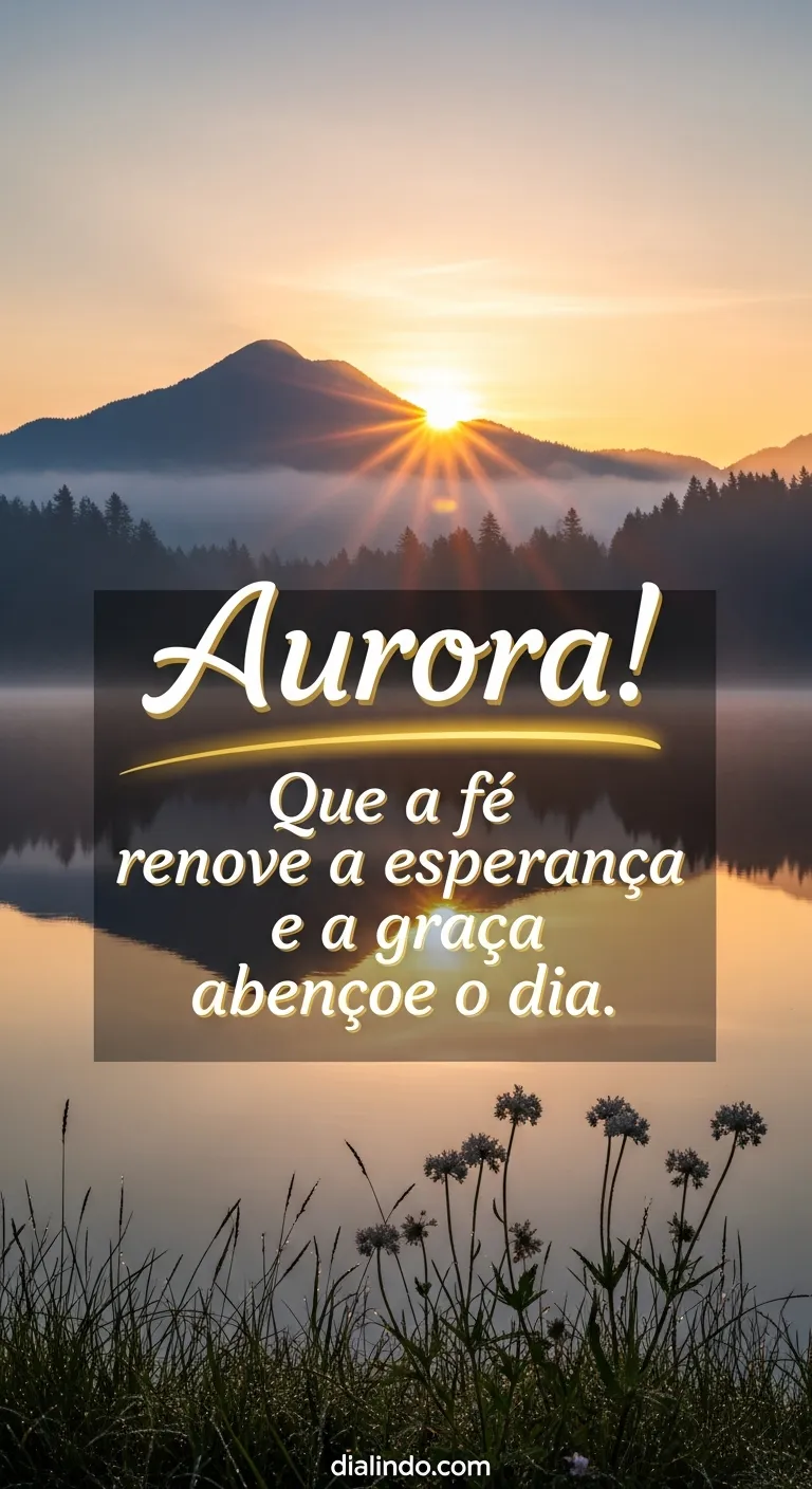 Aurora: Fé, Esperança e Graça