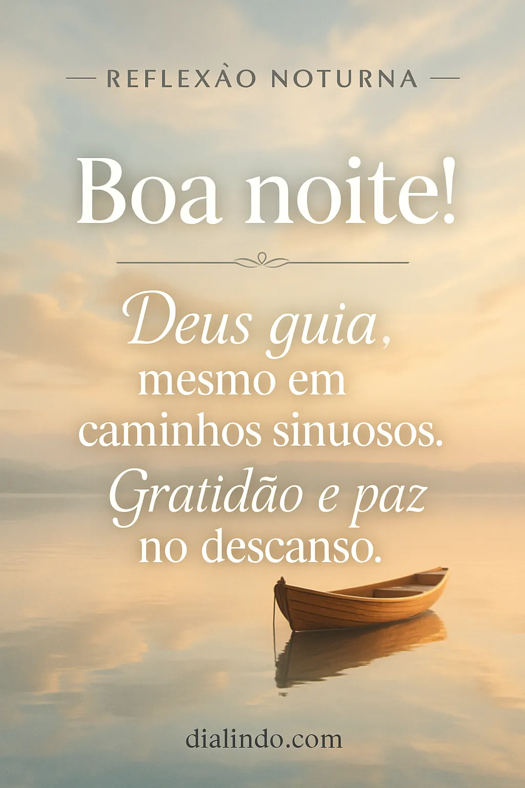 Deus guia sinuosidades da noite.