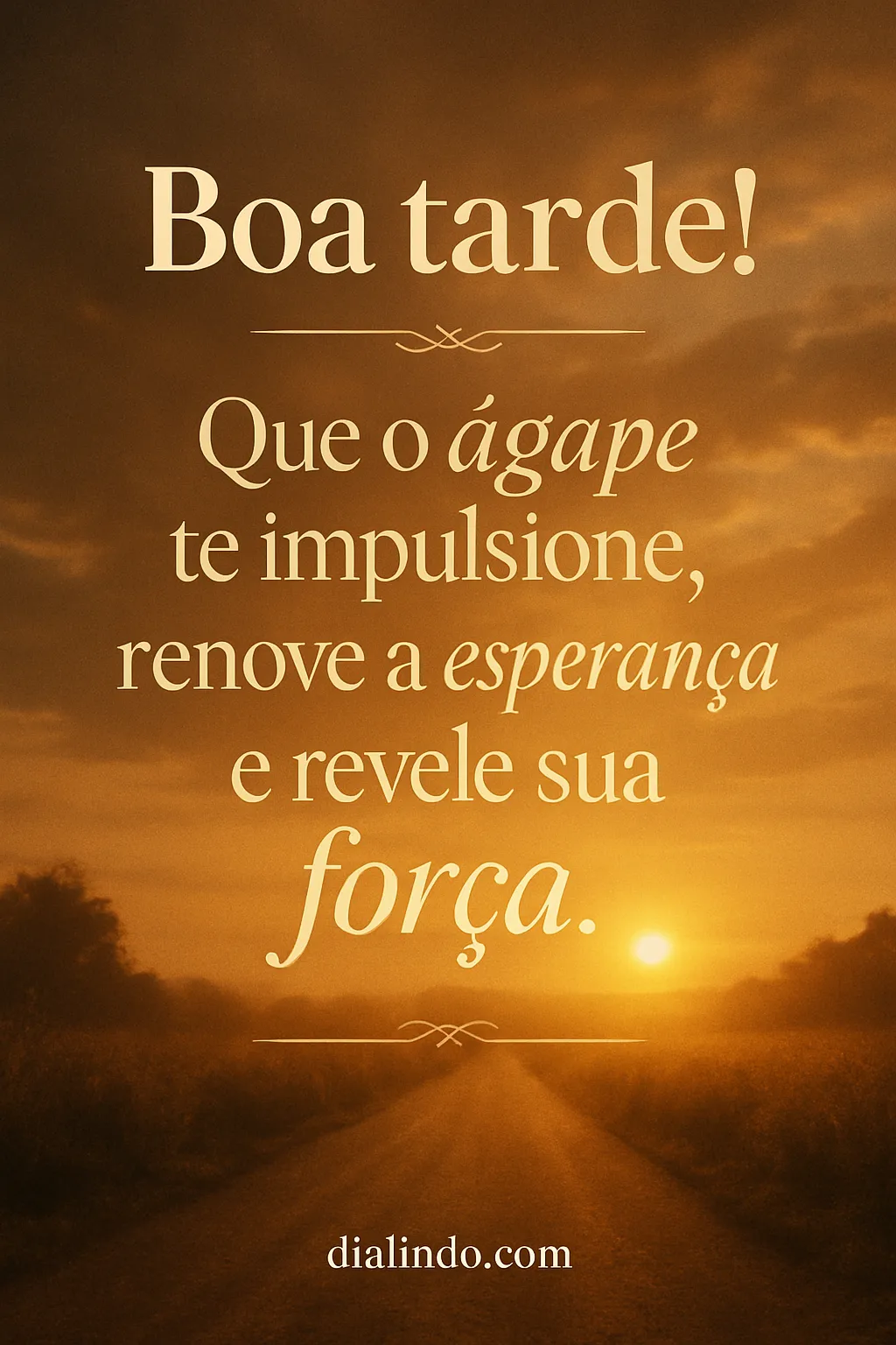 Ágape: Impulso, Esperança, Força