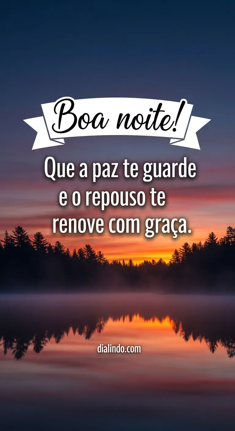 Paz, Repouso e Graça Noturna - Mensagem inspiradora